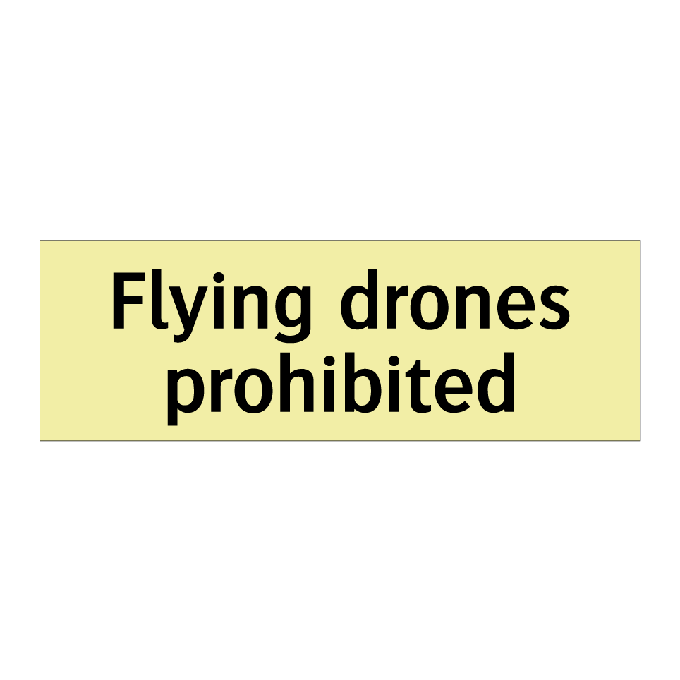Flying drones prohibited