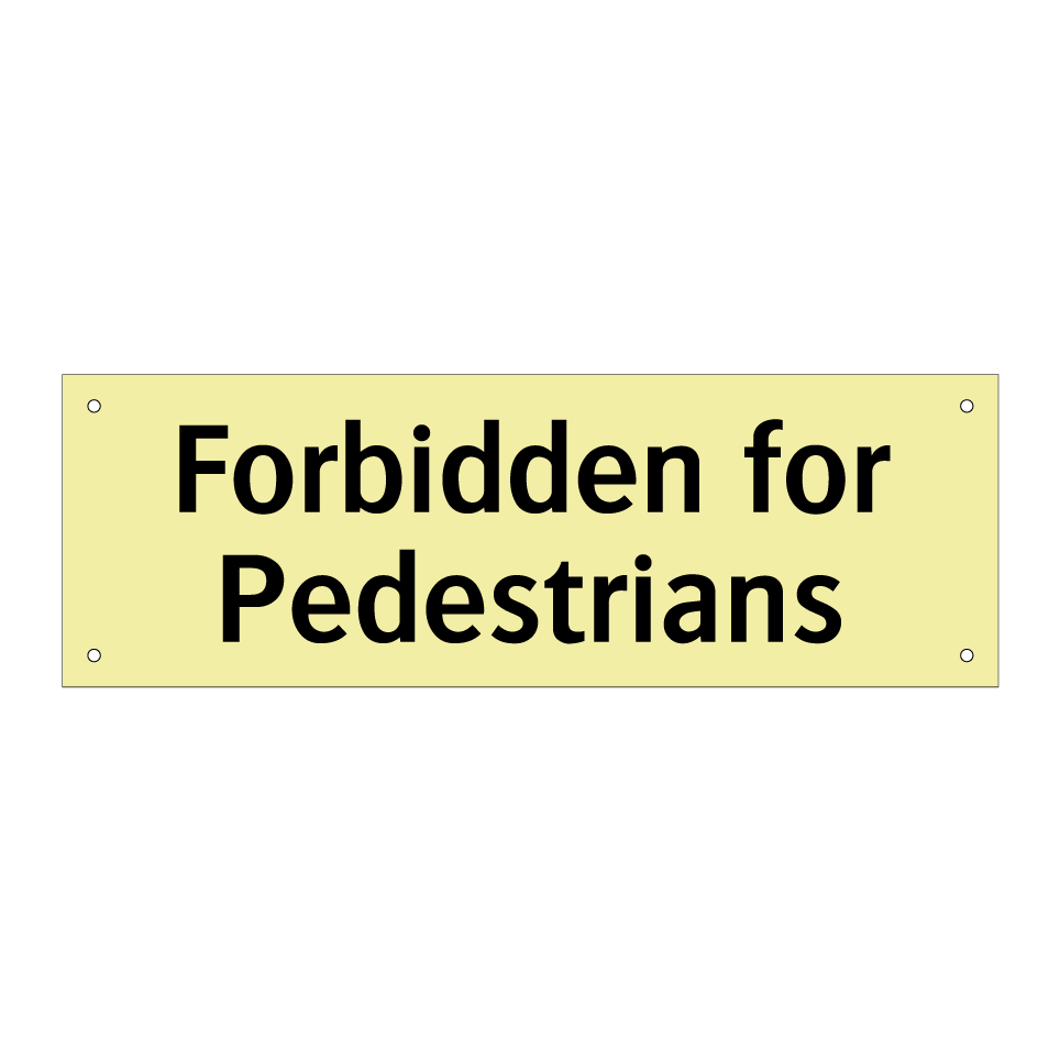 Forbidden for Pedestrians