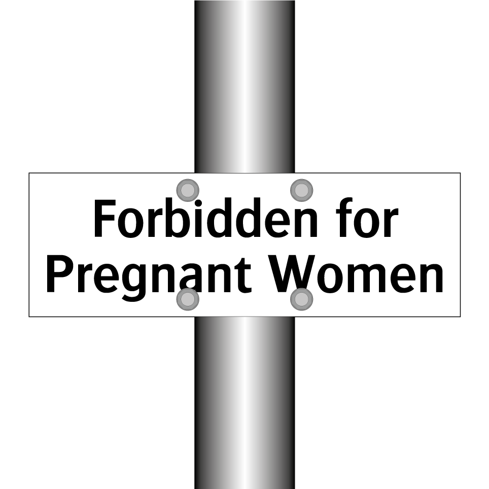 Forbidden for Pregnant Women