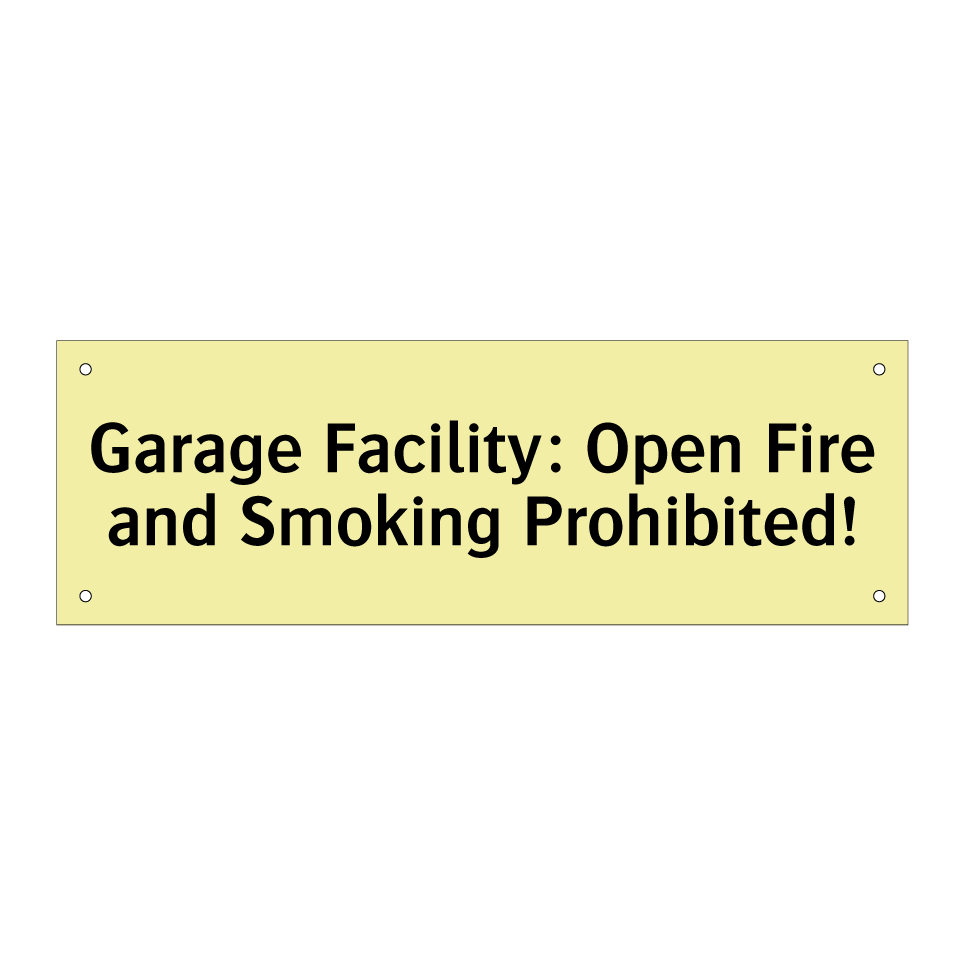 Garage Facility: Open Fire and Smoking Prohibited!