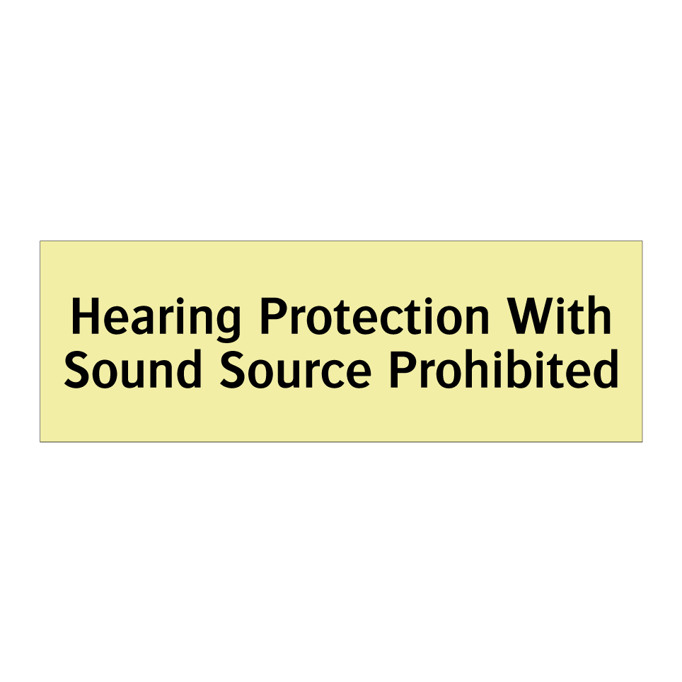 Hearing Protection With Sound Source Prohibited