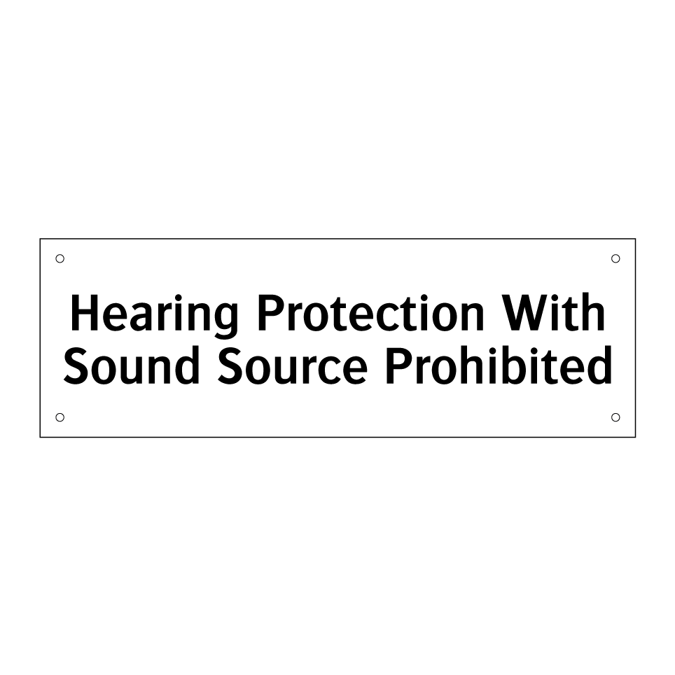 Hearing Protection With Sound Source Prohibited
