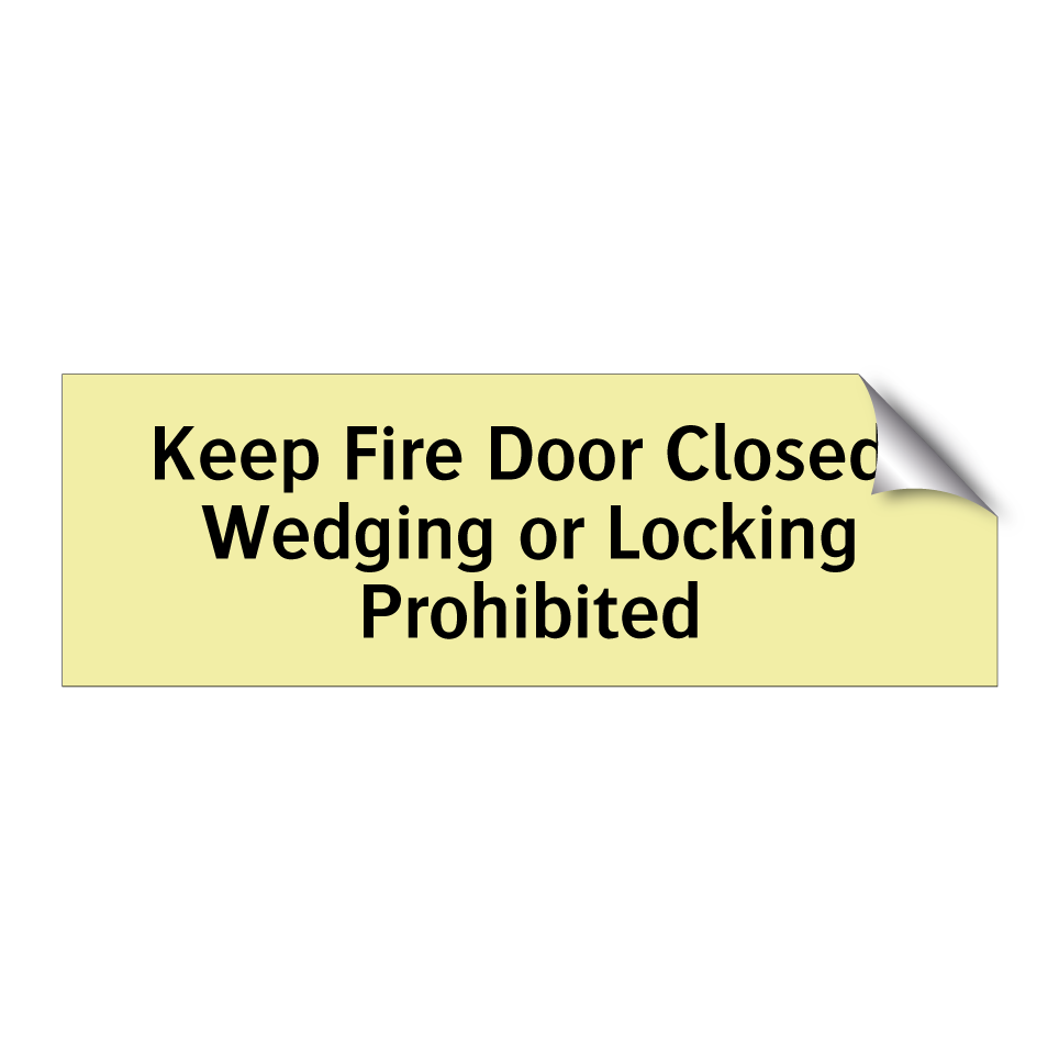 Keep Fire Door Closed, Wedging or Locking Prohibited