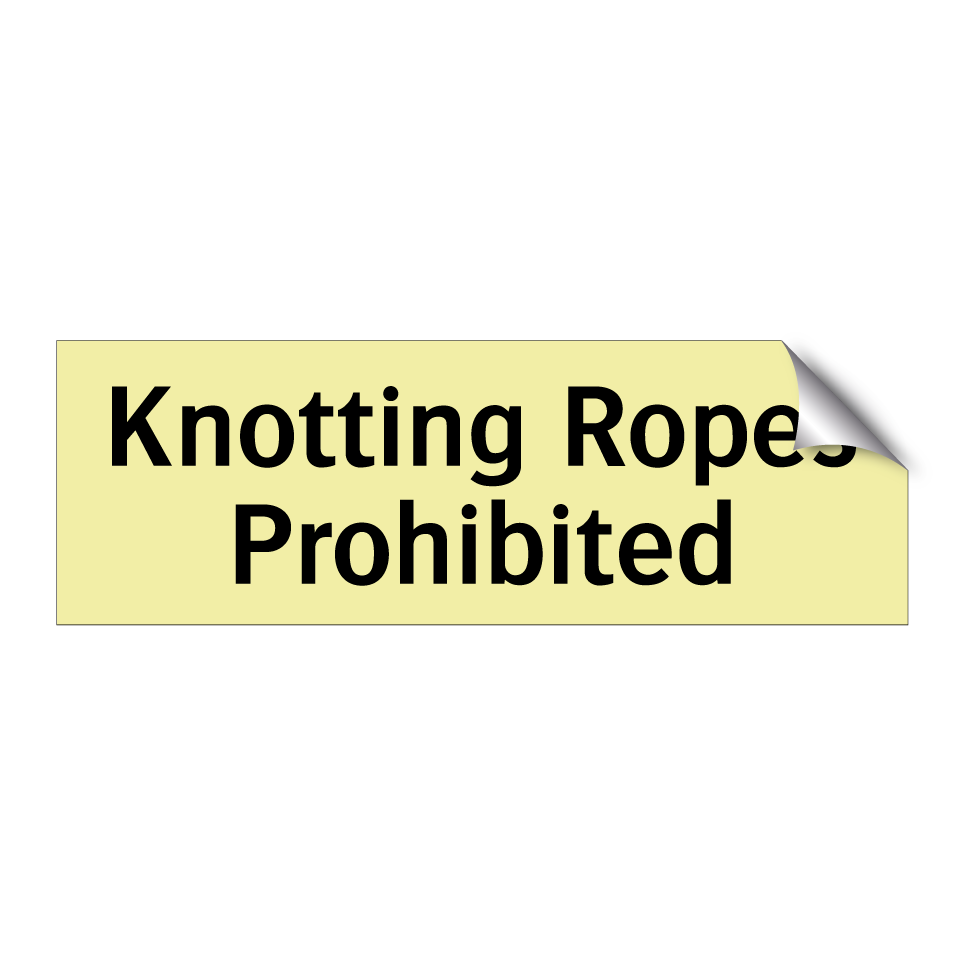 Knotting Ropes Prohibited