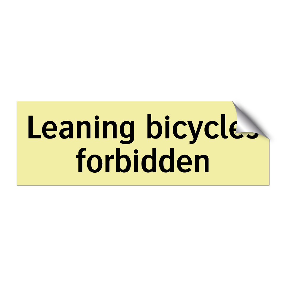 Leaning bicycles forbidden