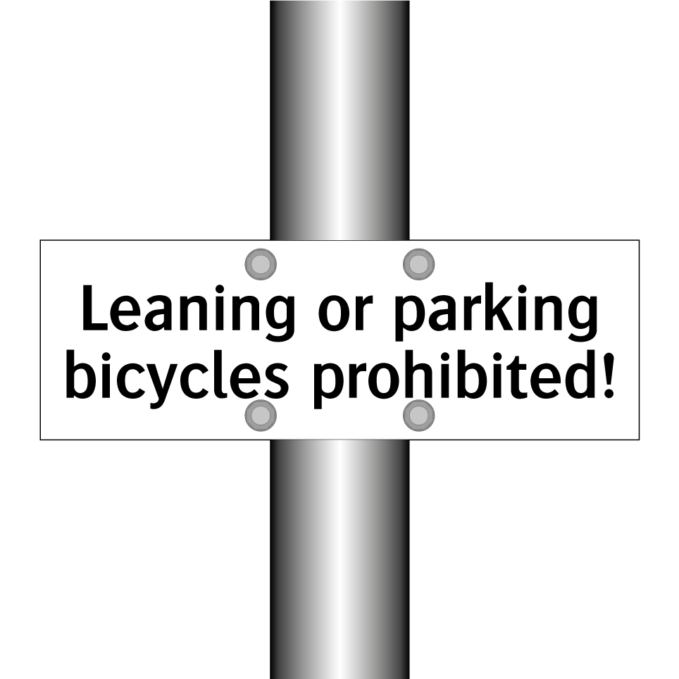 Leaning or parking bicycles prohibited!