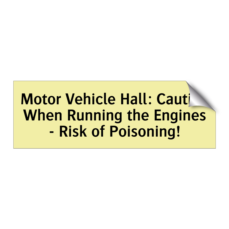 Motor Vehicle Hall: Caution When Running the Engines - Risk of Poisoning!