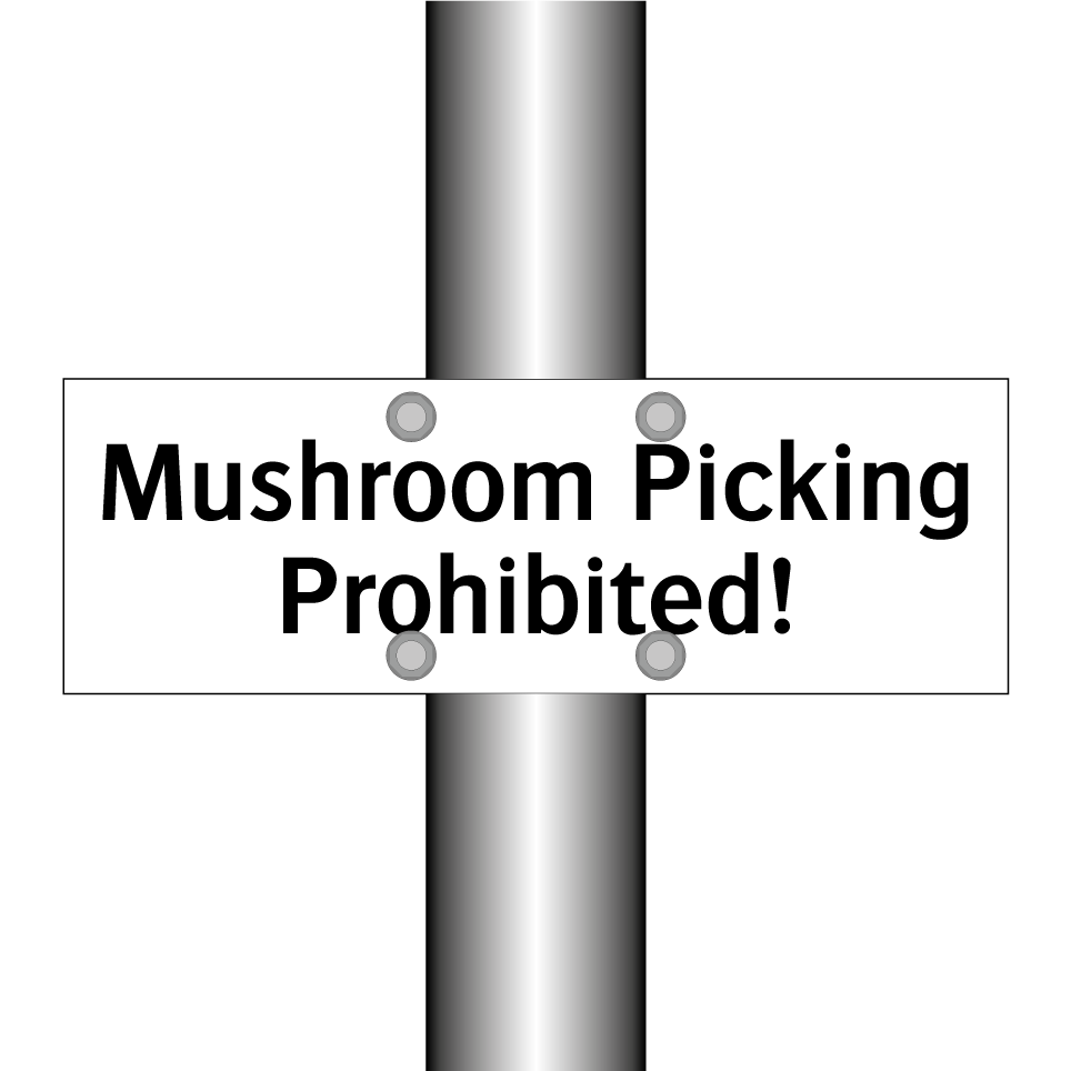 Mushroom Picking Prohibited!