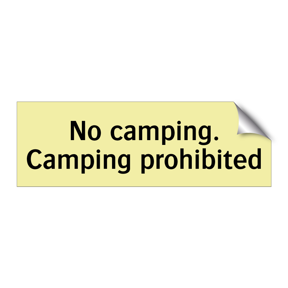 No camping. Camping prohibited