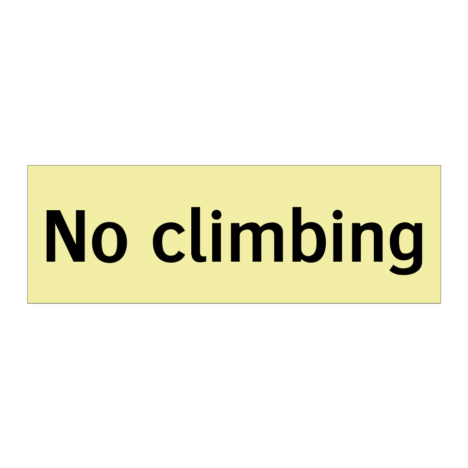 No climbing