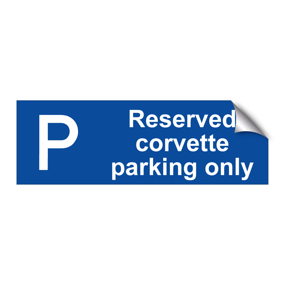 Reserved corvette parking only