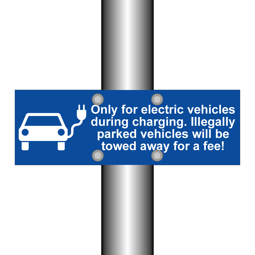 Only for electric vehicles during charging. Illegally parked vehicles will be towed away for a fee!