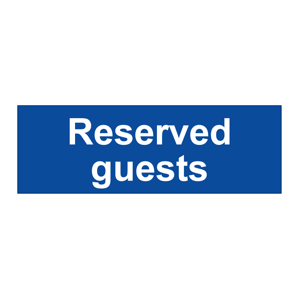 Reserved guests