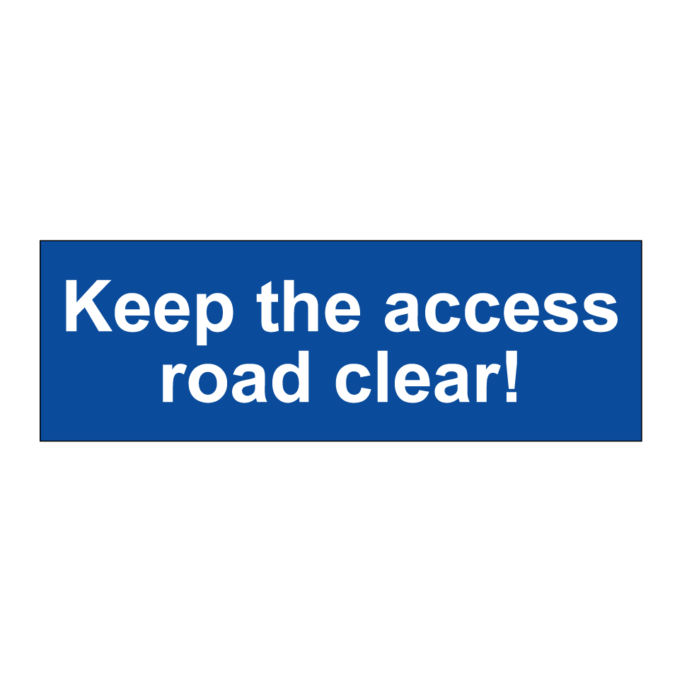 Keep the access road clear!