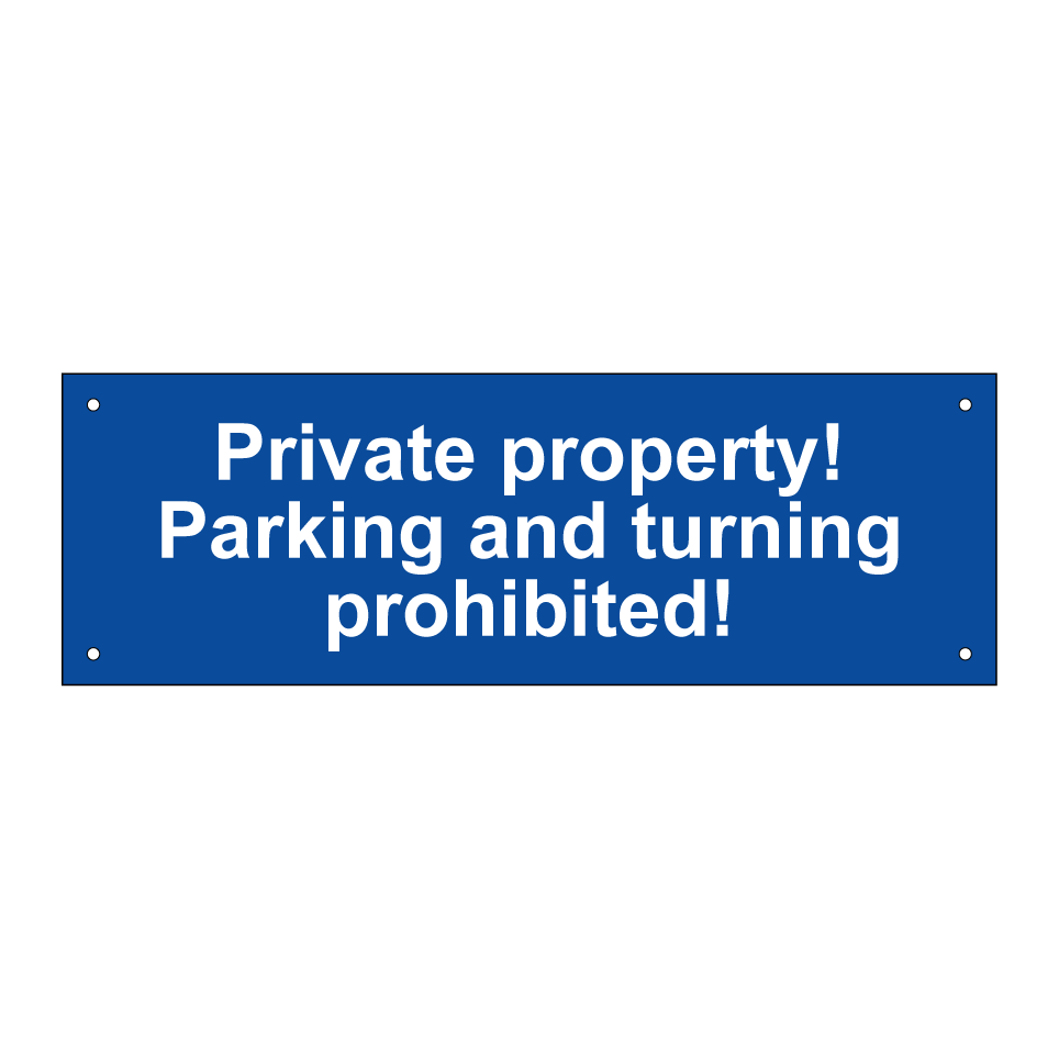 Private property! Parking and turning prohibited!