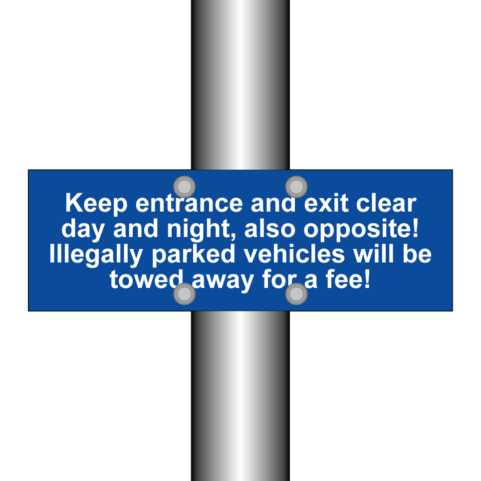 Keep entrance and exit clear day and night, also opposite! Illegally parked vehicles will be towed away for a fee!