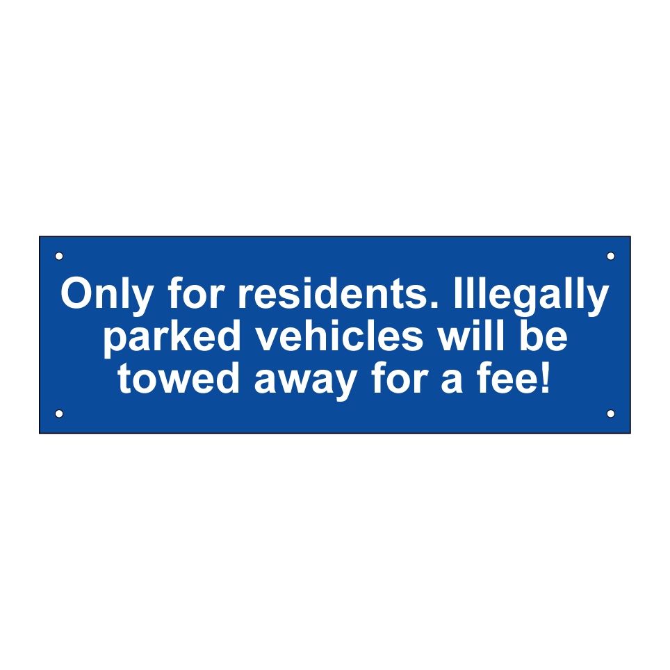 Only for residents. Illegally parked vehicles will be towed away for a fee!