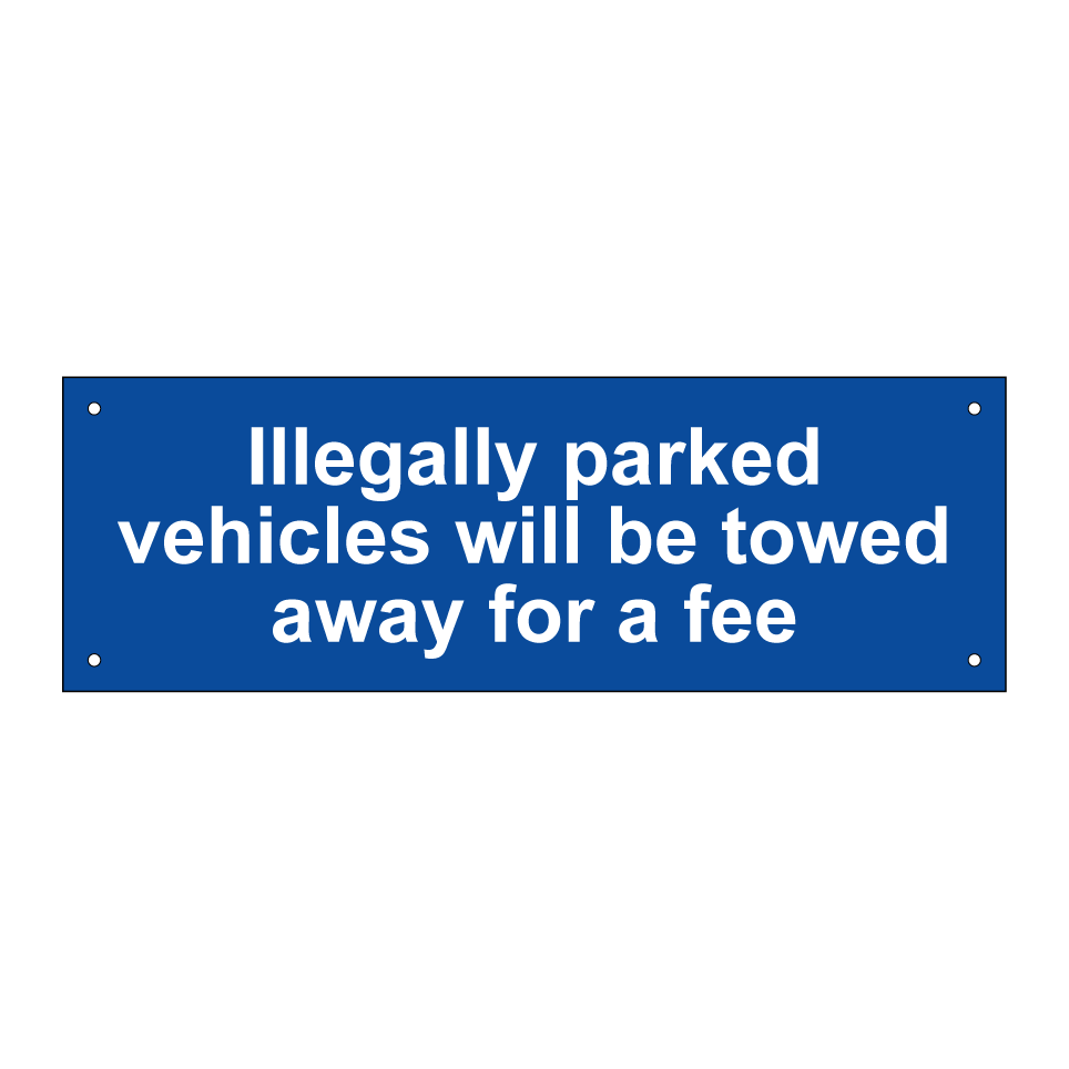 Illegally parked vehicles will be towed away for a fee