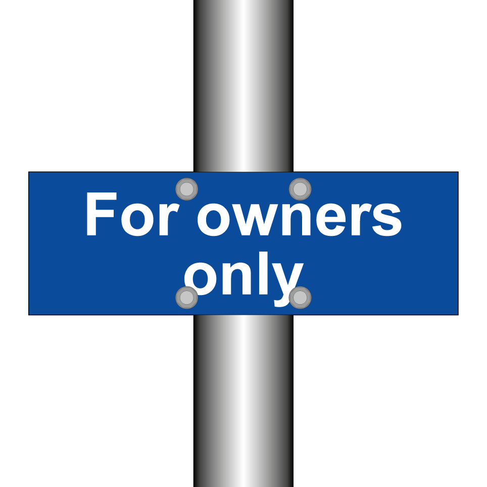 For owners only