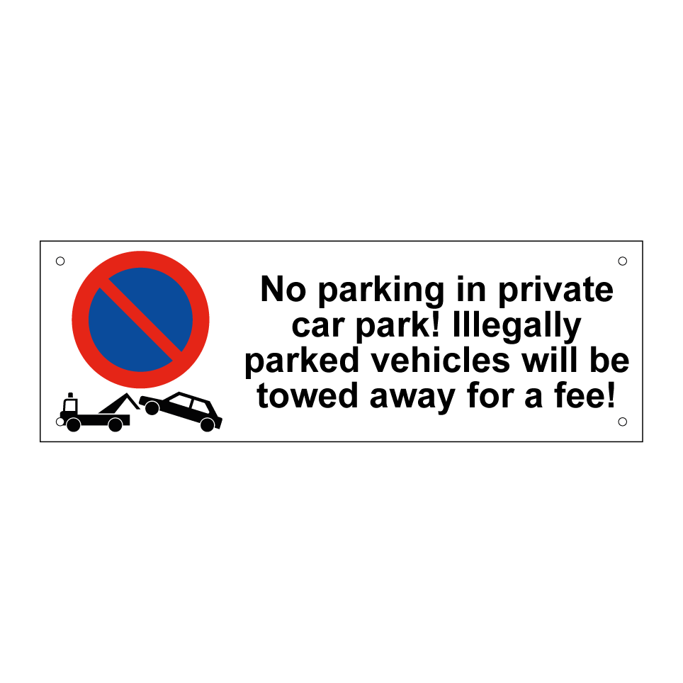 No parking in private car park! Illegally parked vehicles will be towed away for a fee!