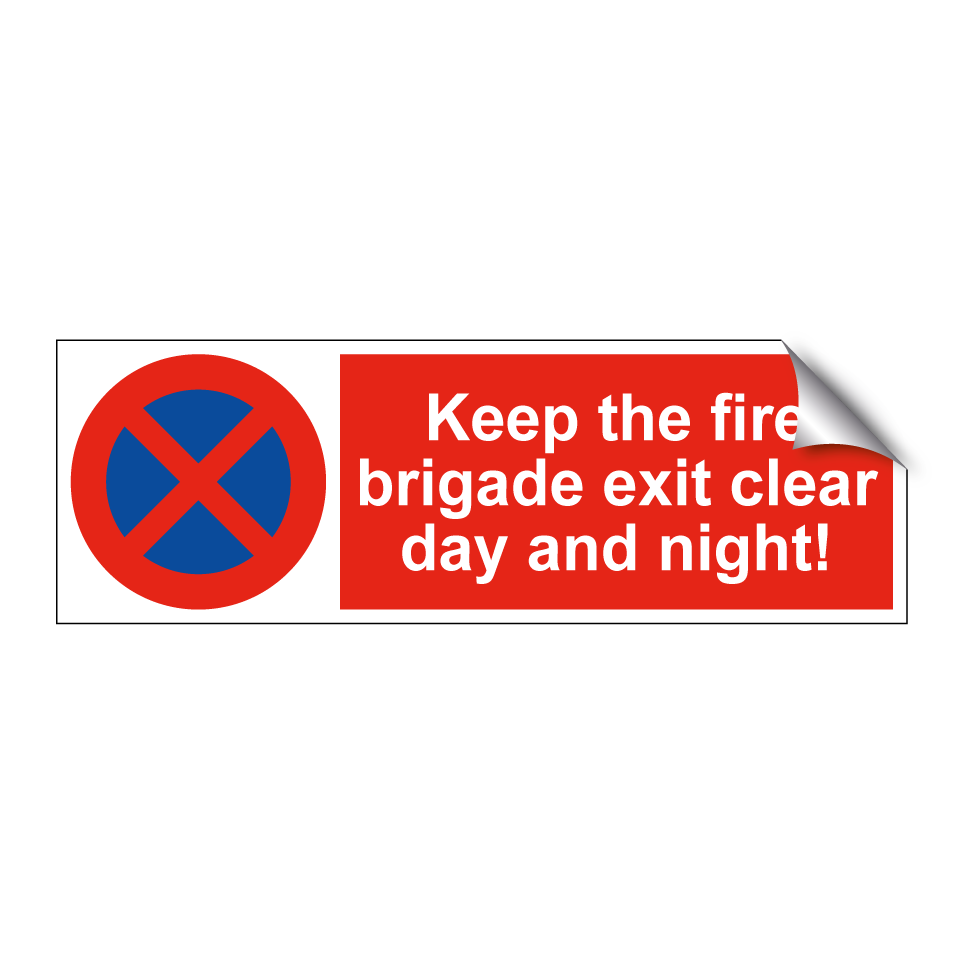 Keep the fire brigade exit clear day and night!