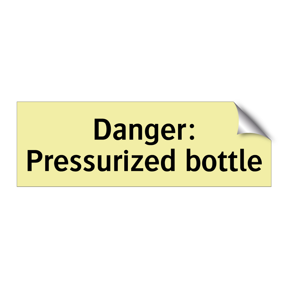 Danger: Pressurized bottle