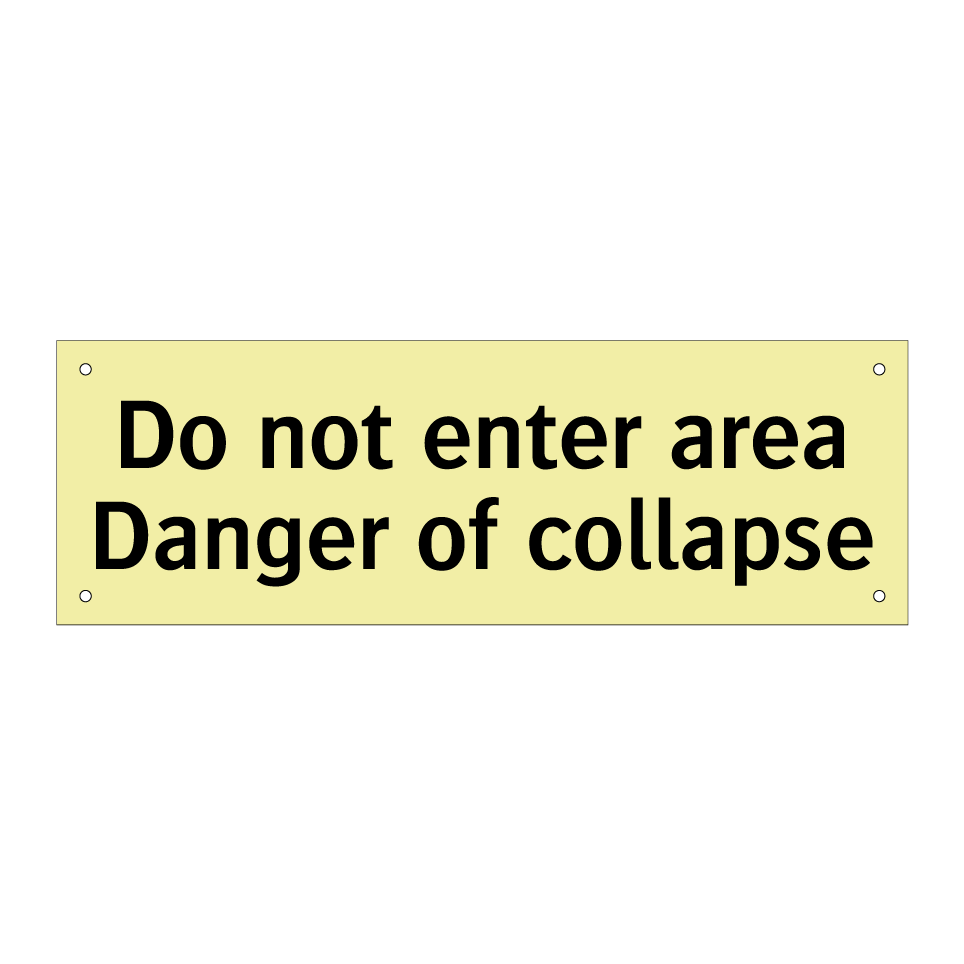 Do not enter area Danger of collapse