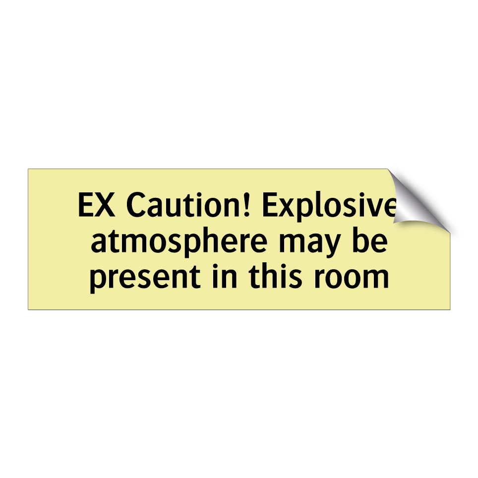 EX Caution! Explosive atmosphere may be present in this room