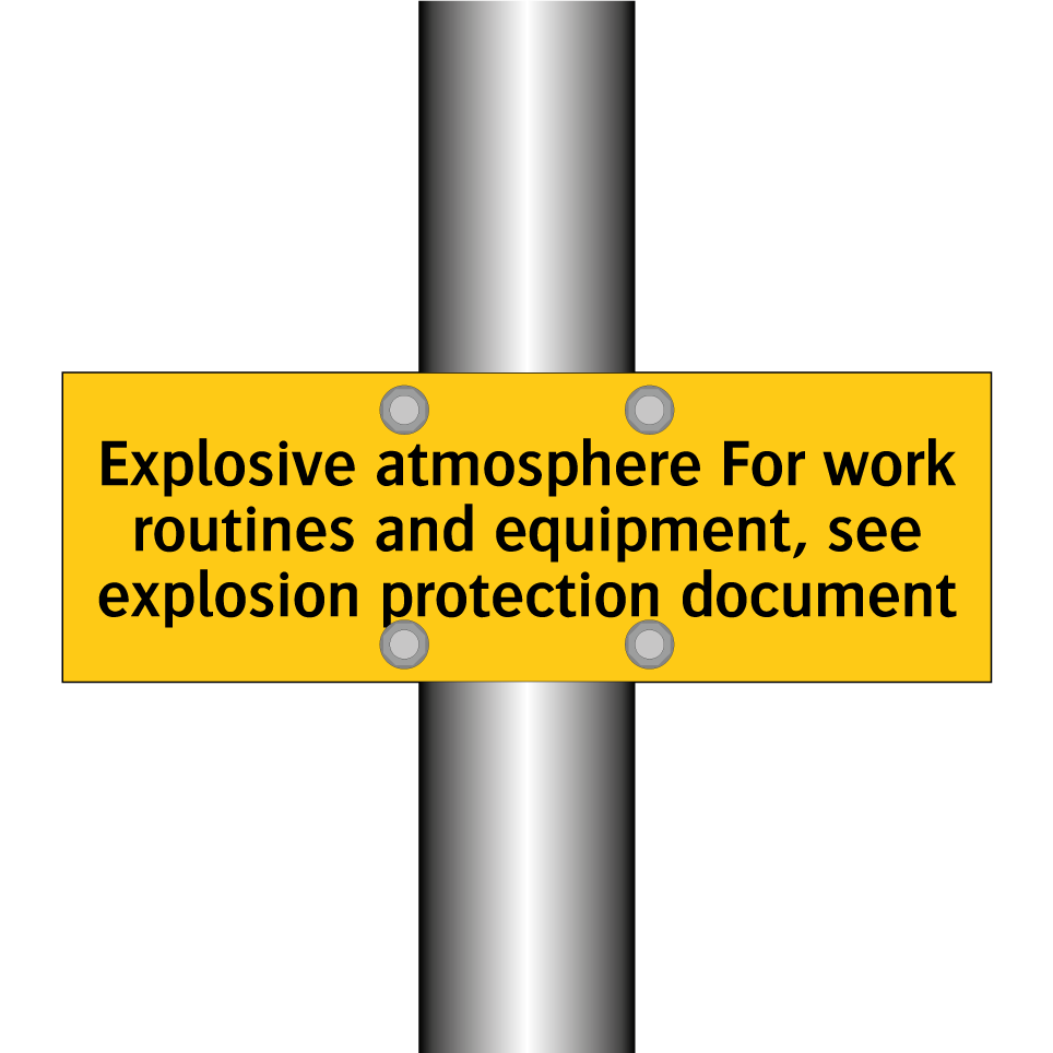 Explosive atmosphere For work routines and equipment, see explosion protection document