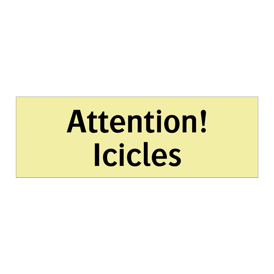 Attention! Icicles