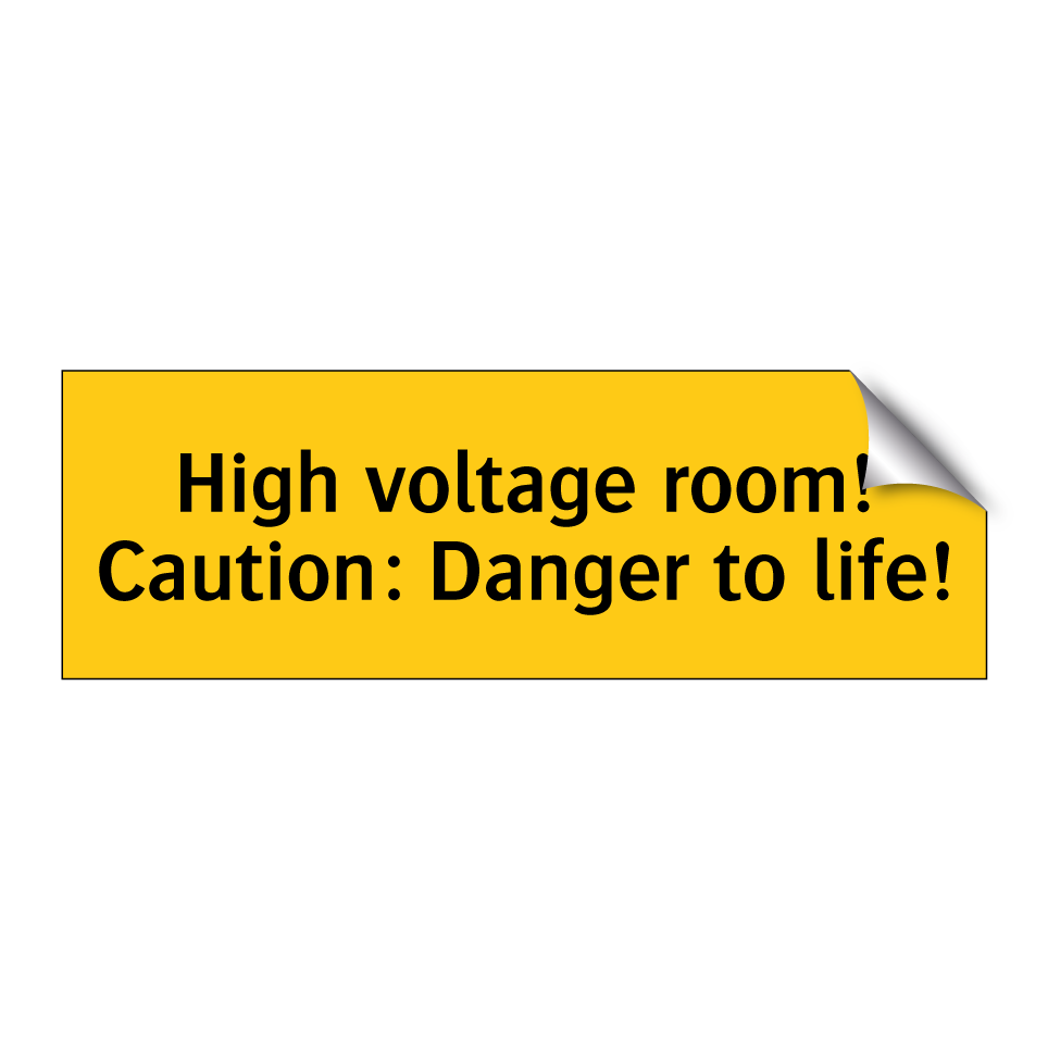 High voltage room! Caution: Danger to life!