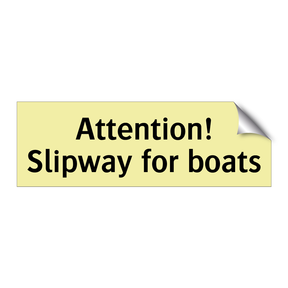 Attention! Slipway for boats