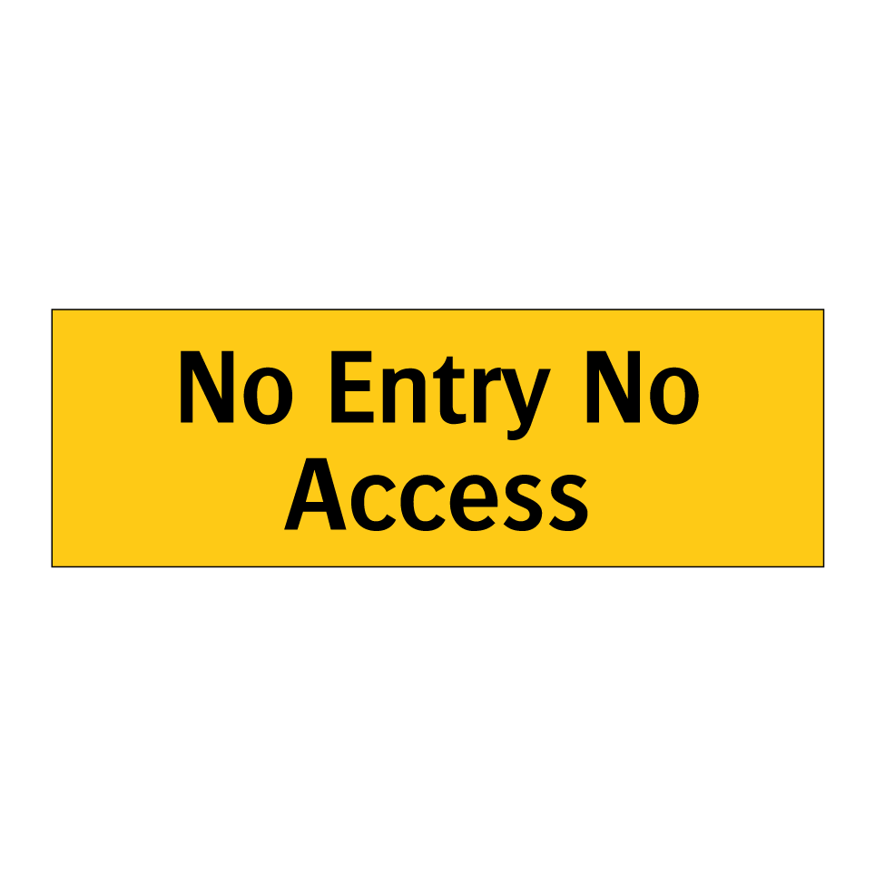 No Entry No Access