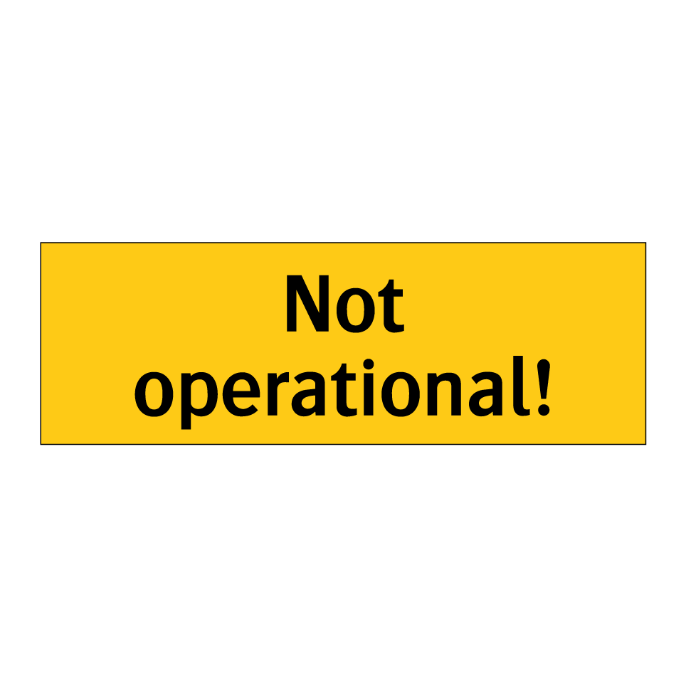 Not operational!