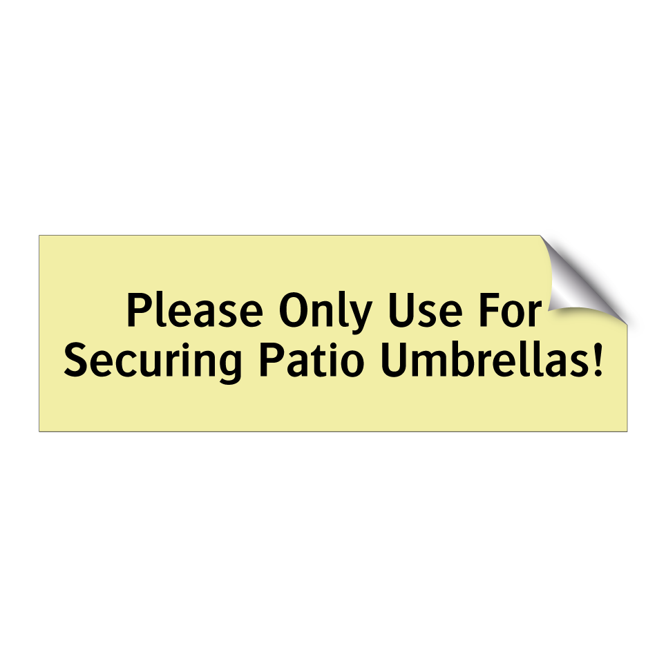 Please Only Use For Securing Patio Umbrellas!