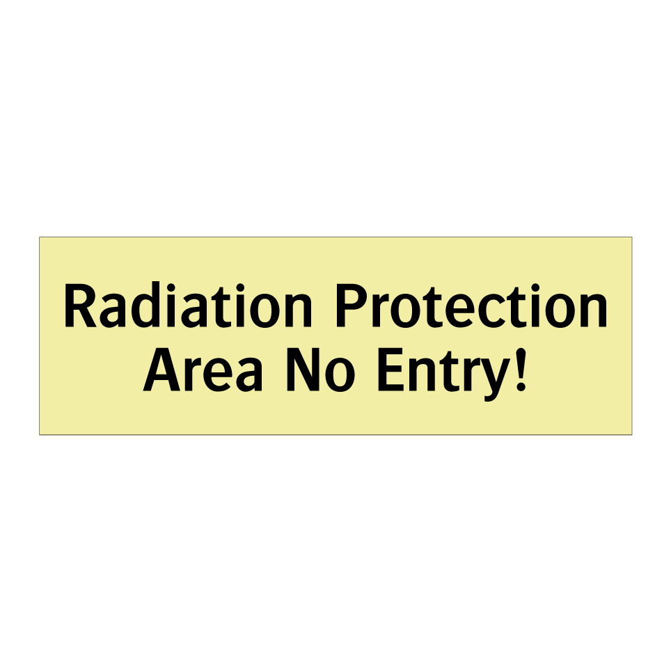 Radiation Protection Area No Entry!