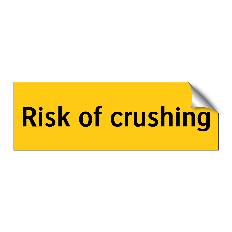 Risk of crushing