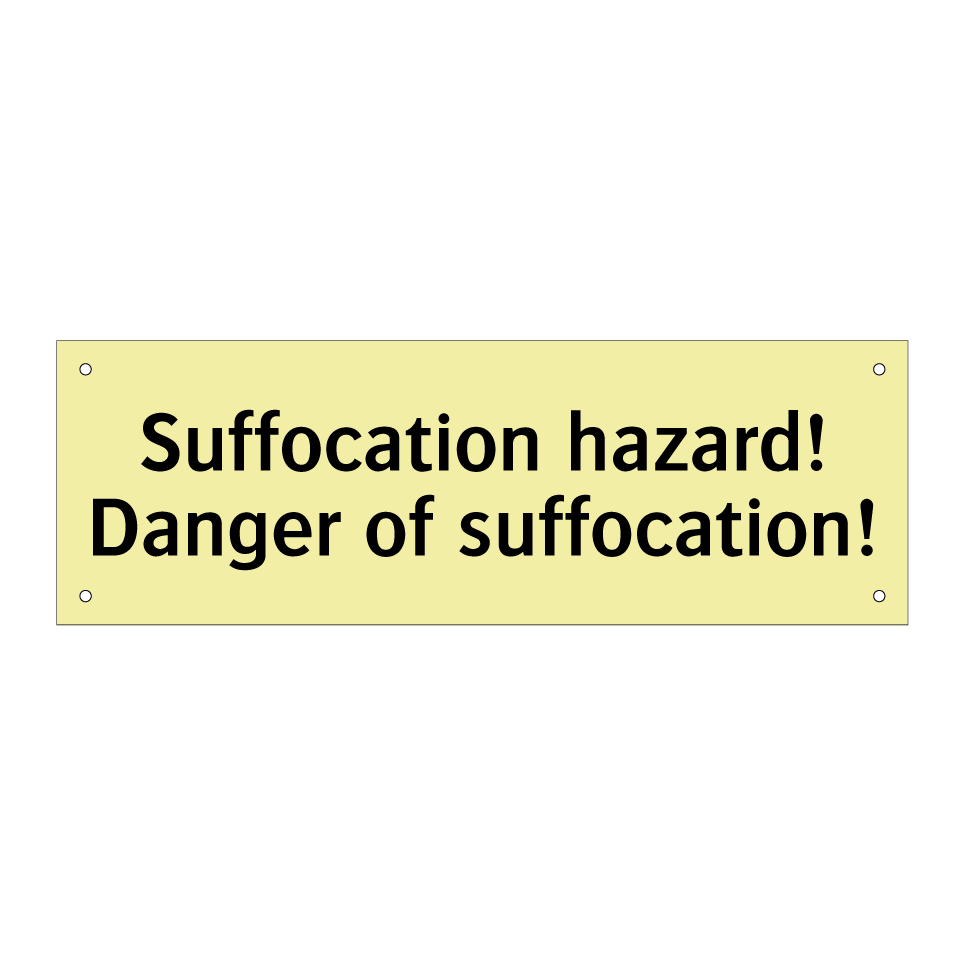 Suffocation hazard! Danger of suffocation!