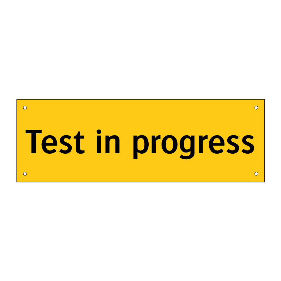 Test in progress