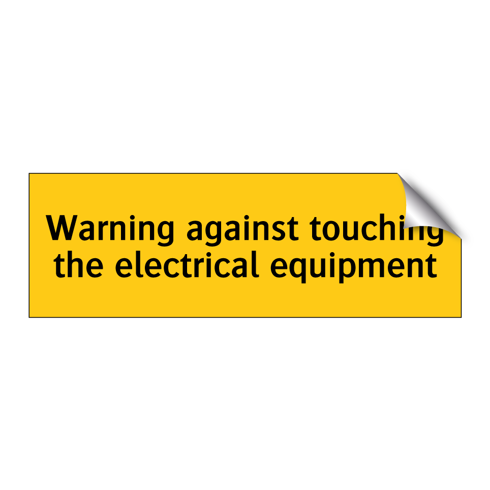 Warning against touching the electrical equipment