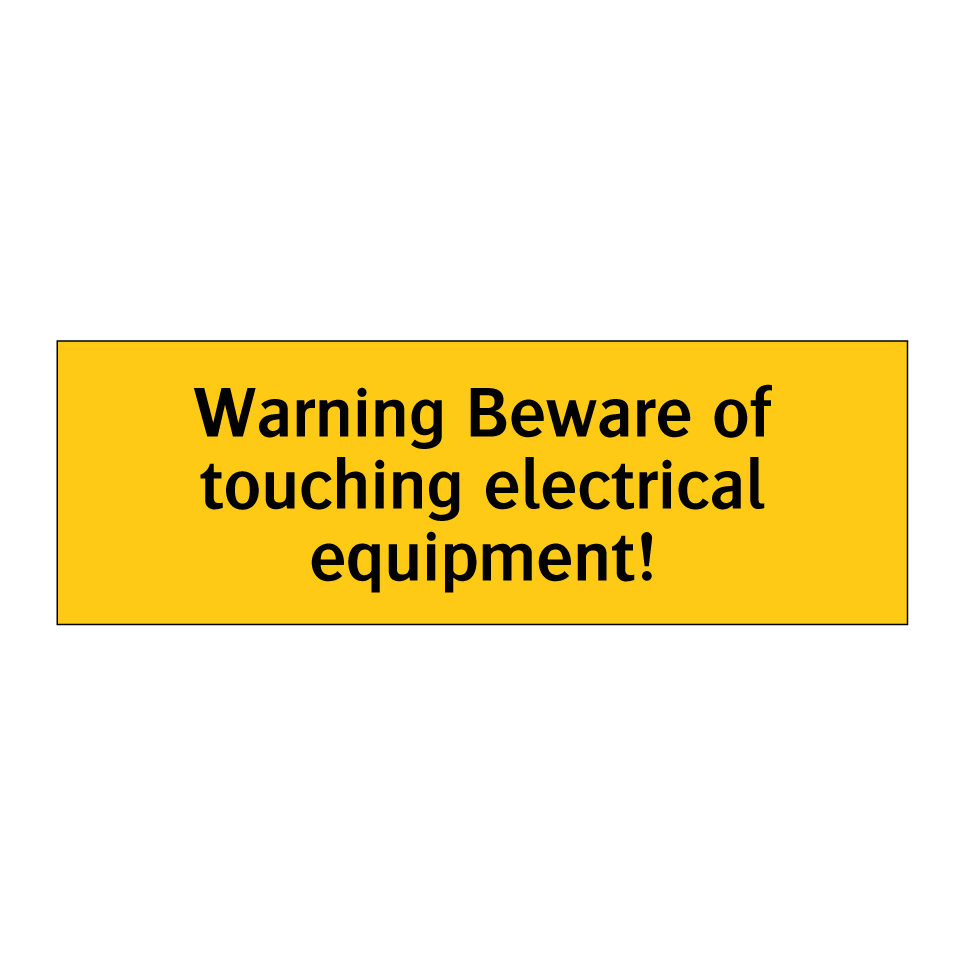 Warning Beware of touching electrical equipment!