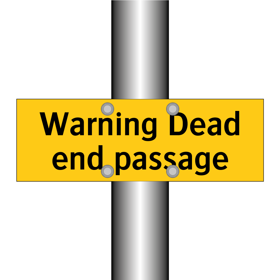 Warning Dead end passage