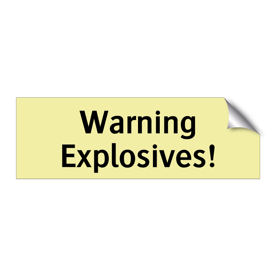 Warning Explosives!