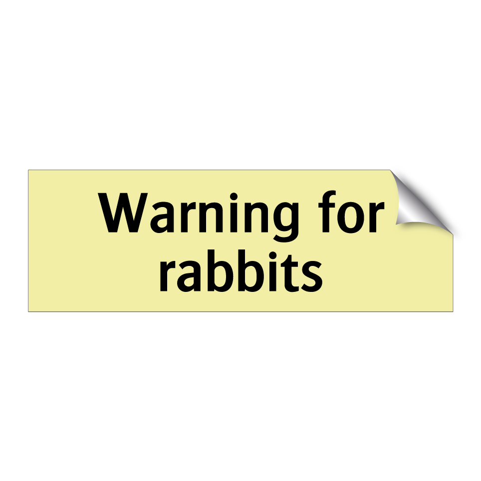 Warning for rabbits