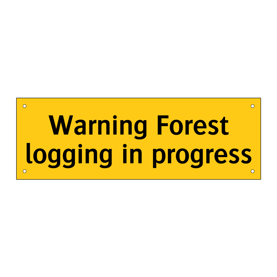 Warning Forest logging in progress