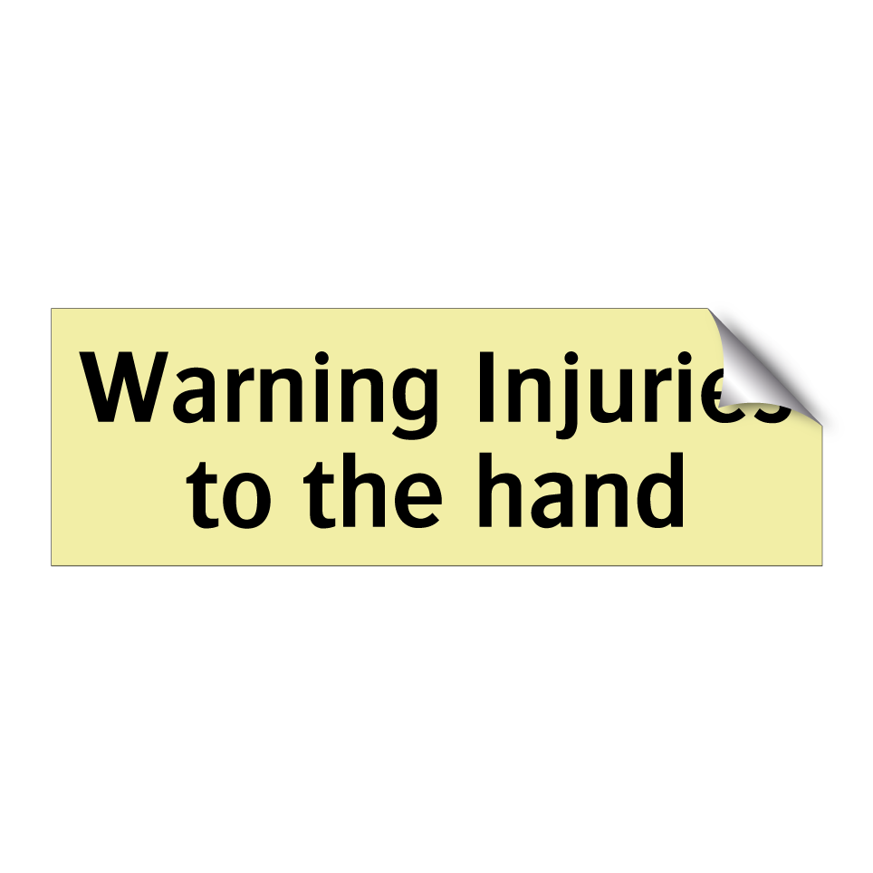 Warning Injuries to the hand