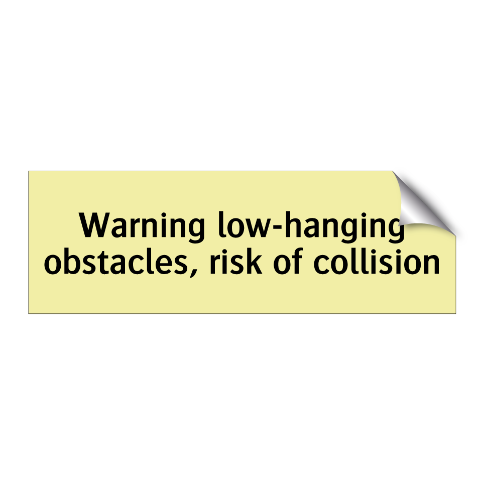 Warning low-hanging obstacles, risk of collision