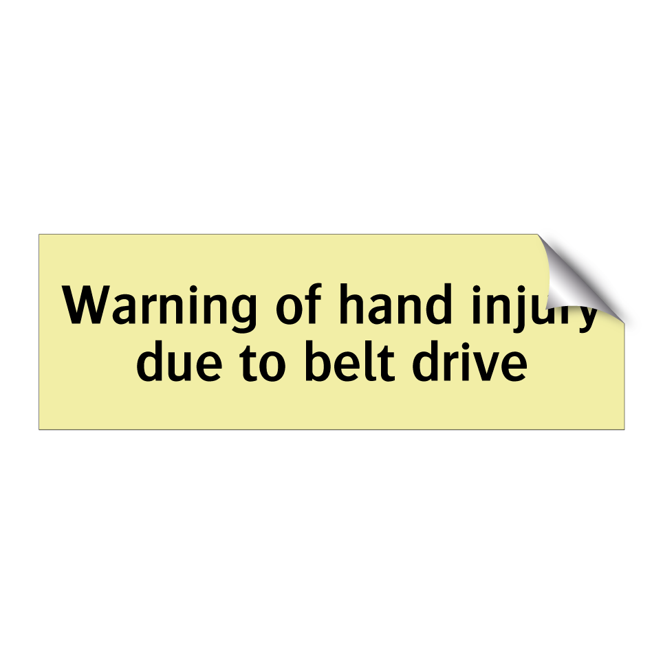 Warning of hand injury due to belt drive