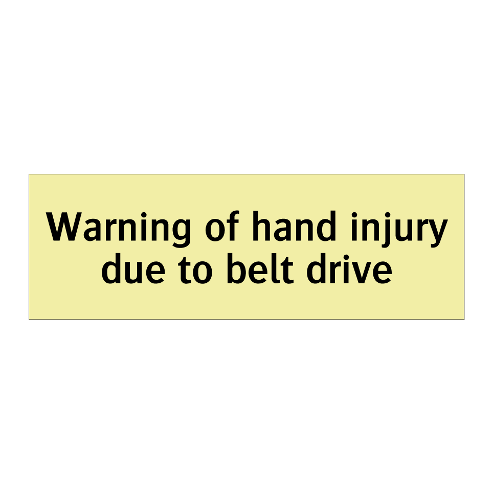 Warning of hand injury due to belt drive