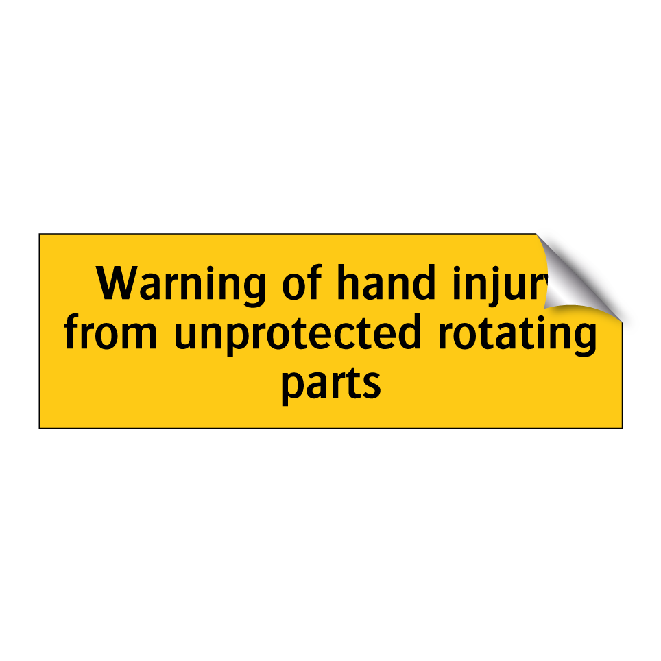 Warning of hand injury from unprotected rotating parts
